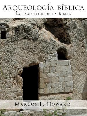 Arqueologia Biblica [Spanish] 1609578317 Book Cover