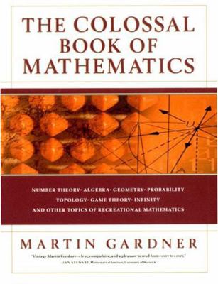 The Colossal Book of Mathematics: Classic Puzzl... 0393020231 Book Cover