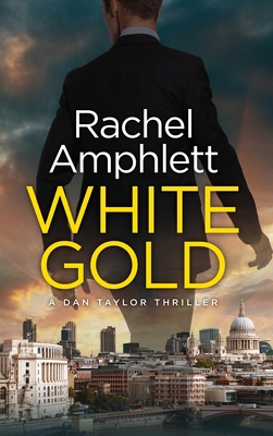 White Gold: A Dan Taylor thriller 191349800X Book Cover
