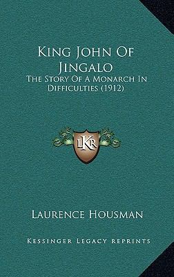 King John Of Jingalo: The Story Of A Monarch In... 1165399202 Book Cover