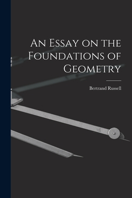 An Essay on the Foundations of Geometry 1015696864 Book Cover