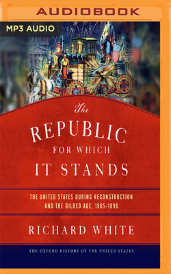 The Republic for Which It Stands: The United St... 1978649592 Book Cover