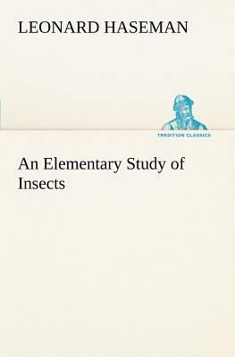 An Elementary Study of Insects 3849167704 Book Cover