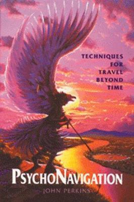 Psychonavigation: Techniques for Travel Beyond ... 0892813008 Book Cover