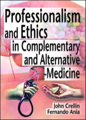 Professionalism and Ethics in Complementary and... 078901226X Book Cover