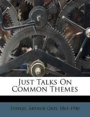 Just Talks on Common Themes 1245979167 Book Cover