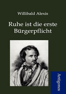 Ruhe ist die erste B?rgerpflicht [German] 3954720620 Book Cover