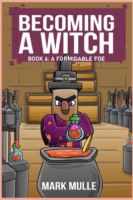 Becoming a Witch Book 6: A Formidable Foe B0DFZ1VB53 Book Cover