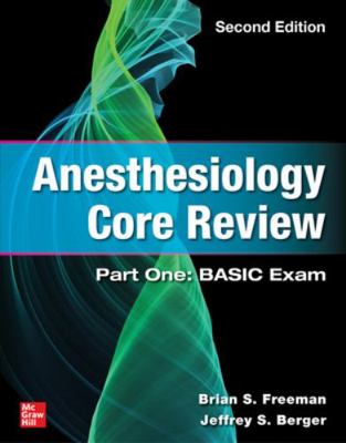 Anesthesiology Core Review: Part One: Basic Exa... 1264285515 Book Cover