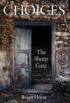 Choices: The Sheep Gate 1662940327 Book Cover