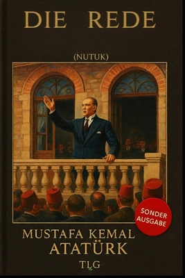 Die Rede (Nutuk) [German] B0G4TZB5TY Book Cover