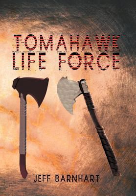 Tomahawk Life Force 147975076X Book Cover