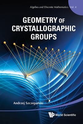 Geometry of Crystallographic Groups 9814412252 Book Cover