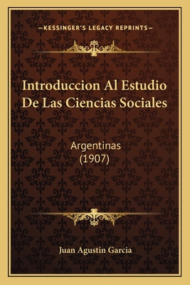 Introduccion Al Estudio De Las Ciencias Sociale... [Spanish] 1168454018 Book Cover