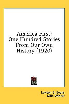 America First: One Hundred Stories From Our Own... 0548996288 Book Cover
