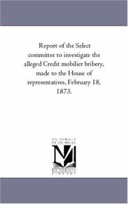 Report of the Select Committee to Investigate t... 1425560679 Book Cover