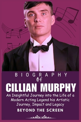 Cillian Murphy Biography: An Insightful Journey...            Book Cover