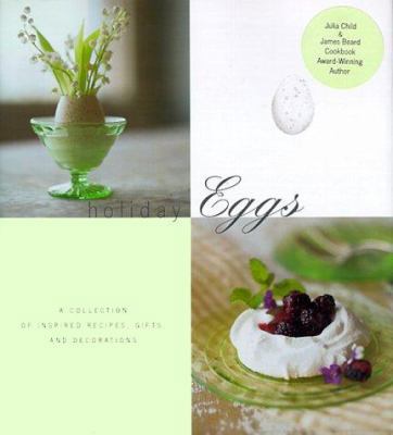 Holiday Eggs: A Collection of Inspired Recipes,... 0765108143 Book Cover