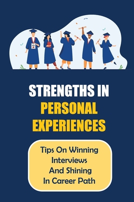 Strengths In Personal Experiences: Tips On Winn... B09CCH7HSV Book Cover