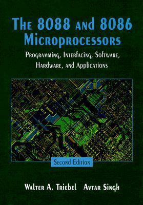 8088 and 8086 Microprocessors, The: Programming... 0133678970 Book Cover