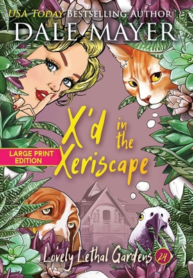 X'd in the Xeriscape [Large Print] 1778864643 Book Cover