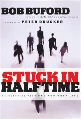 Stuck in Halftime: Reinvesting Your One and Onl... 0310240115 Book Cover