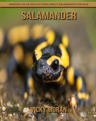 Salamander: Amazing Facts and Pictures about Salamander for Kids