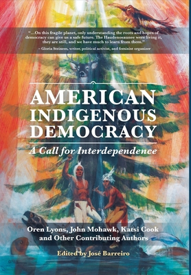 American Indigenous Democracy: A Call for Inter... 1962756823 Book Cover