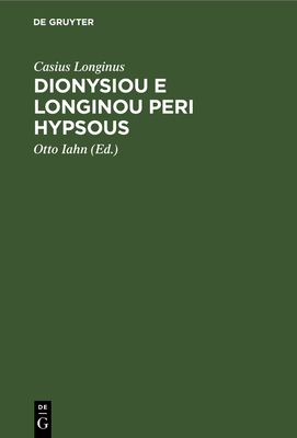 Dionysiou E Longinou Peri Hypsous: de Sublimita... [Latin] 3112345770 Book Cover