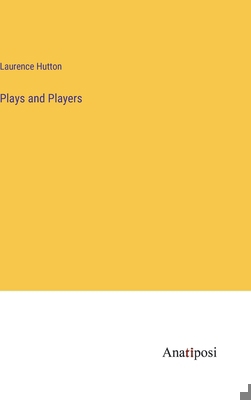 Plays and Players 338282731X Book Cover