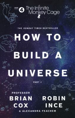 The Infinite Monkey Cage - How to Build a Universe 0008276323 Book Cover