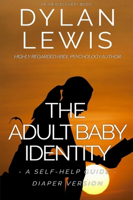 The Adult Baby Identity: A Self-help Guide (Dia...            Book Cover