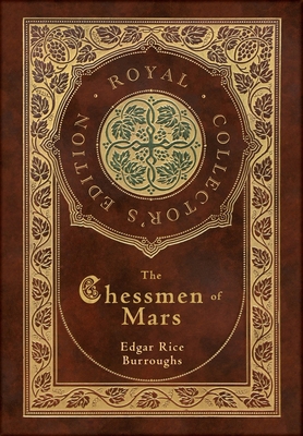 The Chessmen of Mars (Royal Collector's Edition... 1778785387 Book Cover