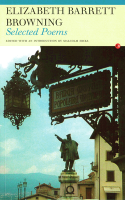 Selected Poems: Elizabeth Barrett Browning 1857547004 Book Cover
