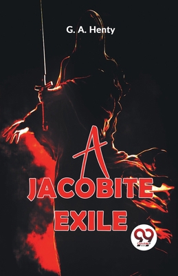 A Jacobite Exile 9358591692 Book Cover