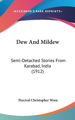 Dew And Mildew: Semi-Detached Stories From Kara... 1120255503 Book Cover