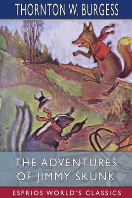 The Adventures of Jimmy Skunk (Esprios Classics) B09Y11KRS9 Book Cover