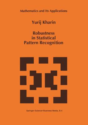 Robustness in Statistical Pattern Recognition 0792342674 Book Cover