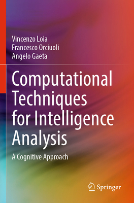 Computational Techniques for Intelligence Analy... 3031208536 Book Cover