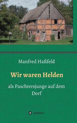 Wir waren Helden [German] 3746932742 Book Cover