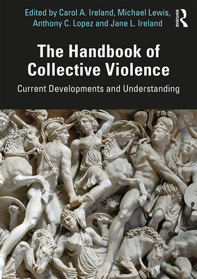 The Handbook of Collective Violence: Current De... 0367186543 Book Cover
