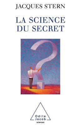 Science of Secrecy / La Science du secret [French] 2738105335 Book Cover