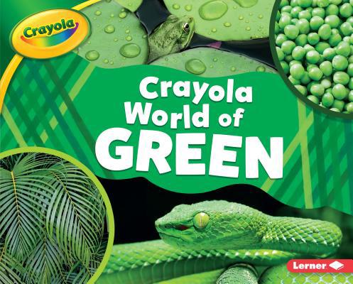 Crayola (R) World of Green 1541554671 Book Cover