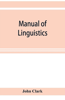 Manual of linguistics. A concise account of gen... 9353921791 Book Cover