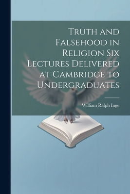 Truth and Falsehood in Religion Six Lectures De... 102215026X Book Cover