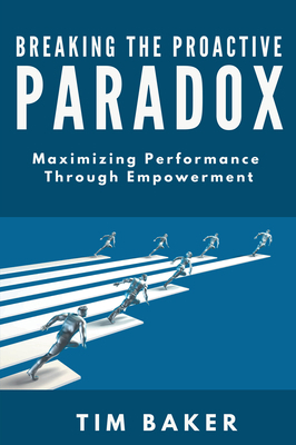 Breaking the Proactive Paradox: Maximizing Perf... 1637421397 Book Cover