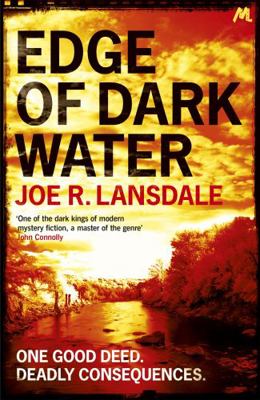 Edge of Dark Water. Joe R. Lansdale 1444736884 Book Cover