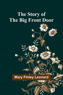 The Story of the Big Front Door 936299917X Book Cover