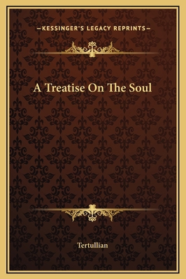 A Treatise On The Soul 1169250548 Book Cover