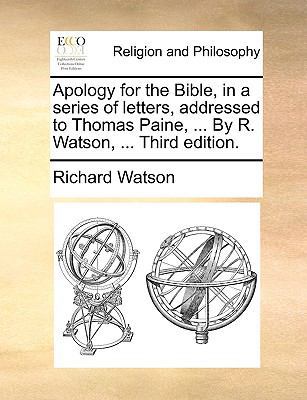 Apology for the Bible, in a Series of Letters, ... 1170948472 Book Cover